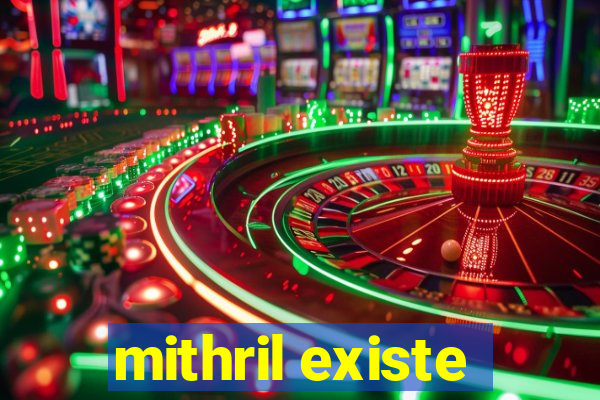 mithril existe